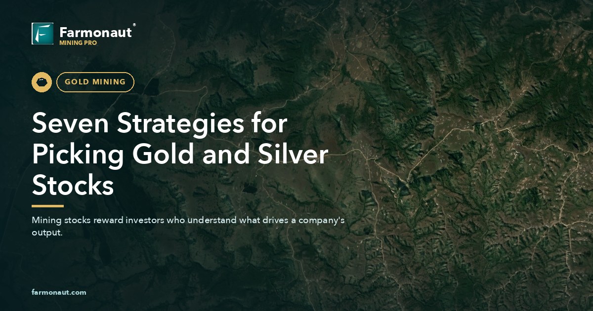 Seven Strategies For Picking Gold And Silver Stocks