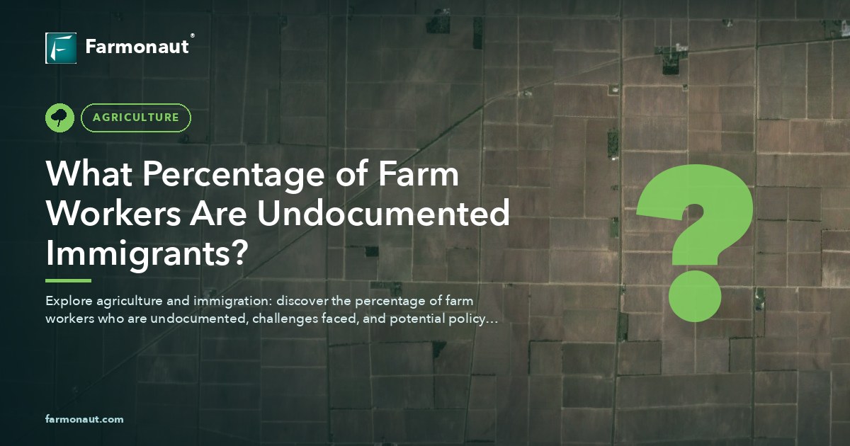 What Percentage Of Farm Workers Are Undocumented Immigrants?