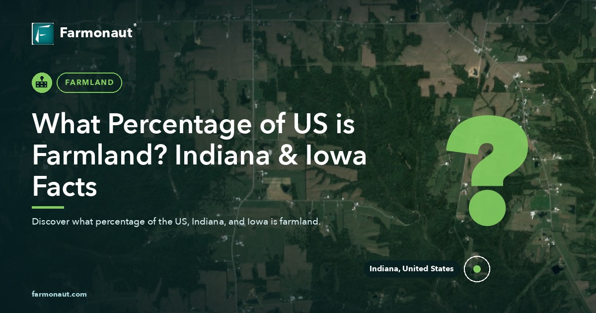 What Percentage Of Us Is Farmland? Indiana &Amp; Iowa Facts