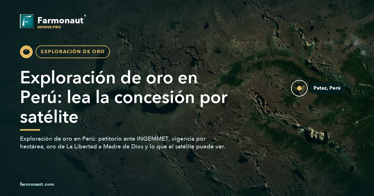 Exploración De Oro En Perú: Lea La Concesión Por Satélite