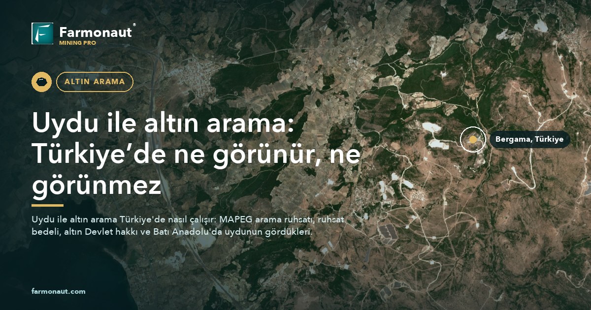 Uydu Ile Altın Arama: Türkiye’de Ne Görünür, Ne Görünmez